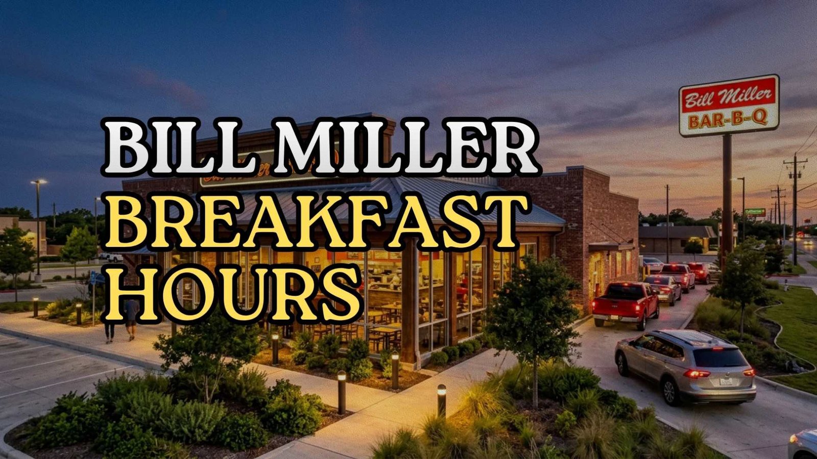 Bill Miller breakfast hours